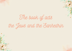 The Book of Acts: The Jews and the Sanhedrin